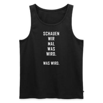 Schauen wir mal was wird - Männer Premium Bio Tank Top - Schwarz - Vorne - AI Model Male 178 light (178cm)