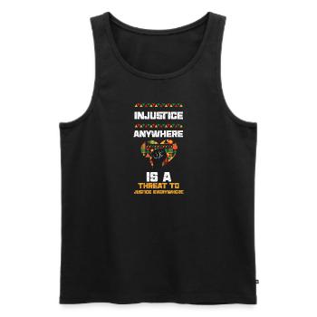 Injustice Anywhere Is A Threat T... - Men's Premium Organic Tank Top - black - Front - AI Model Male 178 light (178cm)