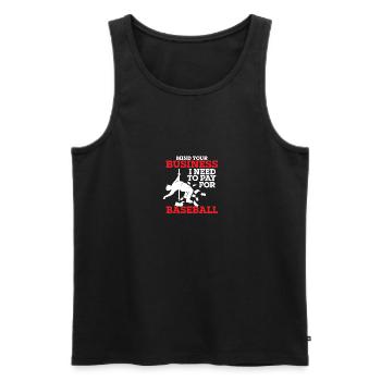 mi Mind Your Business I Need To Pay For Baseball - Men's Premium Organic Tank Top - black - Front - AI Model Male 178 light (178cm)
