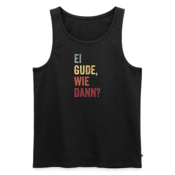 Ei Gude Hessisch Sprüche Hessisch Dialekt Geschenk - Männer Premium Bio Tank Top - Schwarz - Vorne - Michal (187cm)
