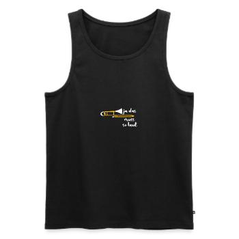 Ja Das Muss So Laut Posaune - Männer Premium Bio Tank Top - Schwarz - Vorne - Michal (187cm)