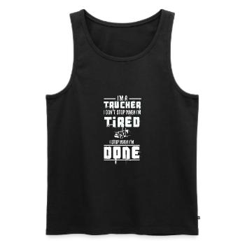 I'm a Trucker Don't Stop Tired Stop When Done Gift - Men's Premium Organic Tank Top - black - Front - Michal (187cm)