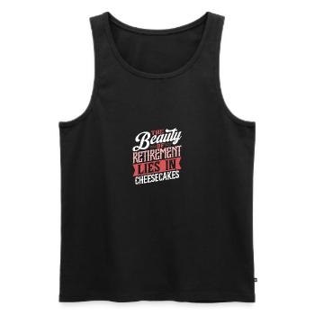 Die Schönheit des Ruhestands liegt in Käsekuchen - Männer Premium Bio Tank Top - Schwarz - Vorne - Michal (187cm)
