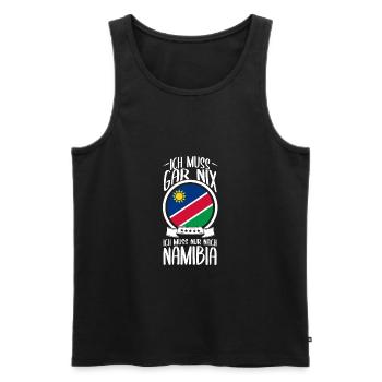Ich Muss Gar Nix Ich Muss Nur Nach Namibia - Männer Premium Bio Tank Top - Schwarz - Vorne - Michal (187cm)