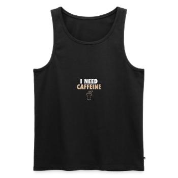 I Need Caffeine Coffee Coffee Drinker Joke - Men's Premium Organic Tank Top - black - Front - Michal (187cm)