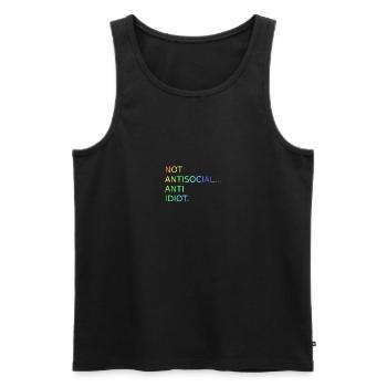 Not Antisocial Anti Idiot | Saying | Funny - Men's Premium Organic Tank Top - black - Front - Michal (187cm)