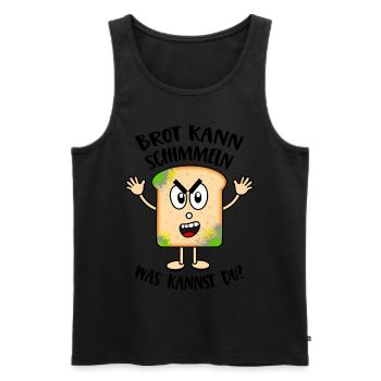 Brot kann schimmeln Was kannst Du Lustige Sprüche - Männer Premium Bio Tank Top - Schwarz - Vorne - AI Model Male 178 light (178cm)