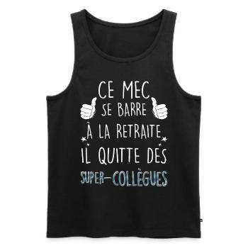 Le mec se barre à la retraite humour collègue - Débardeur bio Premium Homme - noir - Devant - Michal (187cm)