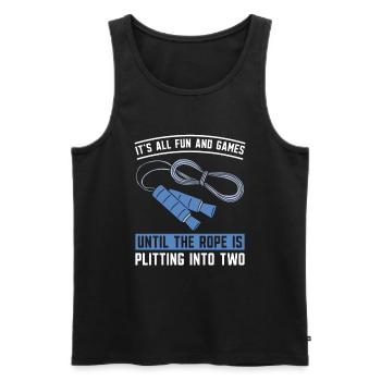 Es Ist Alles Spaß Und Spiel, Bis Das Seil Reißt - Männer Premium Bio Tank Top - Schwarz - Vorne - Michal (187cm)