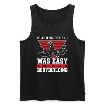 Wenn Armdrücken Einfach Wäre Armdrücken - Männer Premium Bio Tank Top - Schwarz - Vorne - AI Model Male 178 light (178cm)