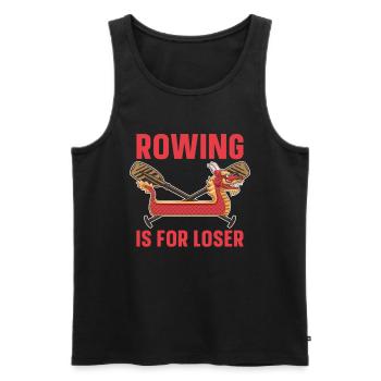 Rowing is for losers Dragon Boat Race Paddlers - Men's Premium Organic Tank Top - black - Front - AI Model Male 178 light (178cm)