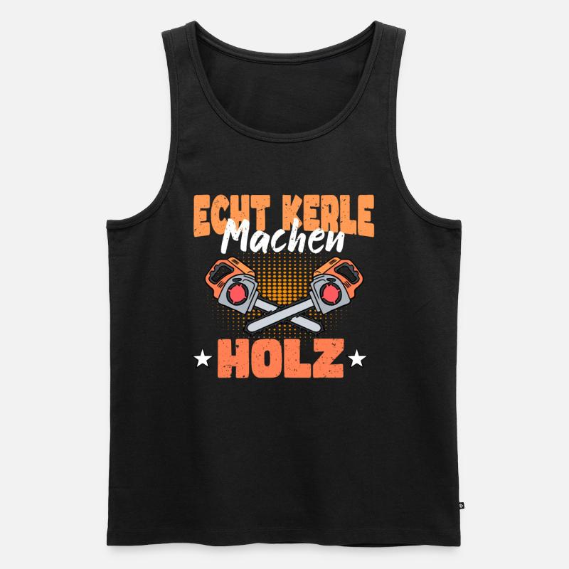 Echte Kerle Machen Holz - Männer Premium Bio Tank Top - Schwarz