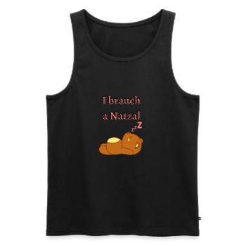 I brauch a natzal - Bayrischer Spruch - Männer Premium Bio Tank Top - Schwarz - Vorne - Michal (187cm)