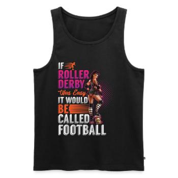 Si rollerderby était facile, ça s'appellerait footbll - Débardeur bio Premium Homme - noir - Devant - Michal (187cm)