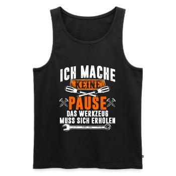 Ich mache keine Pause Werkzeug muss sich erholen - Männer Premium Bio Tank Top - Schwarz - Vorne - Michal (187cm)