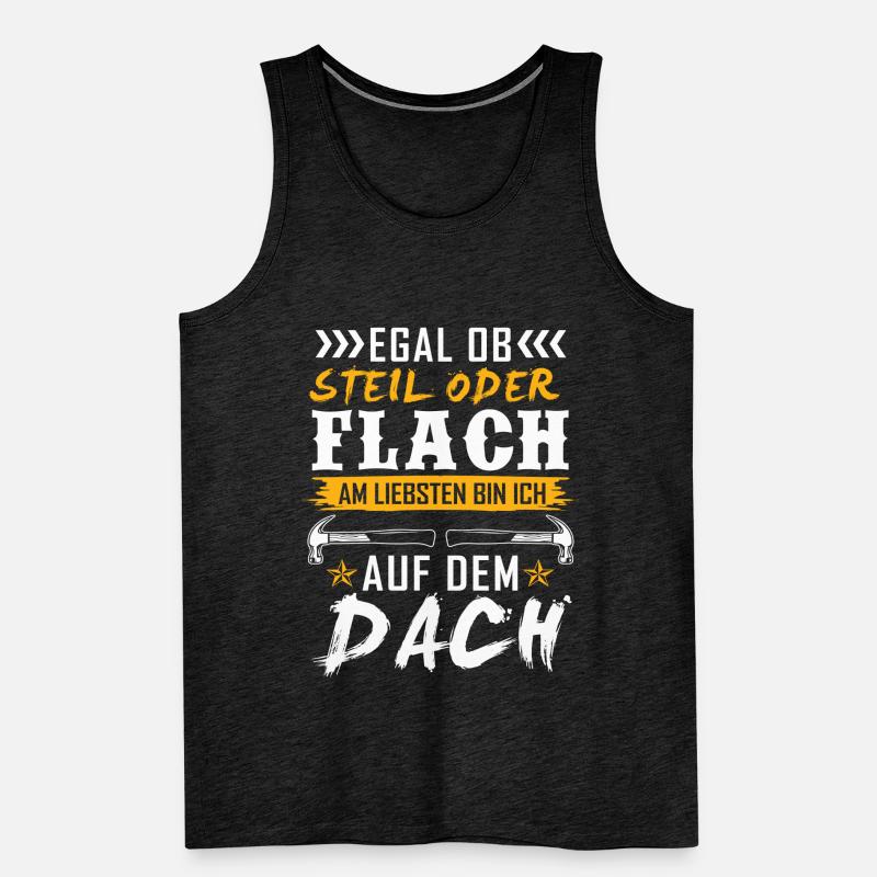 Egal Ob Steil oder Flach Dach Dachdecker Männer Premium Bio Tank Top