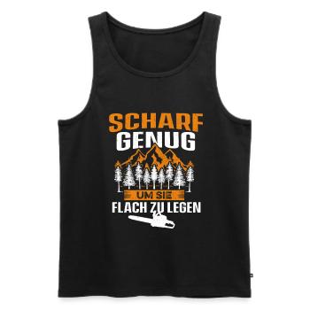 Scharf genug um sie flach zu legen Holzfäller - Männer Premium Bio Tank Top - Schwarz - Vorne - Michal (187cm)