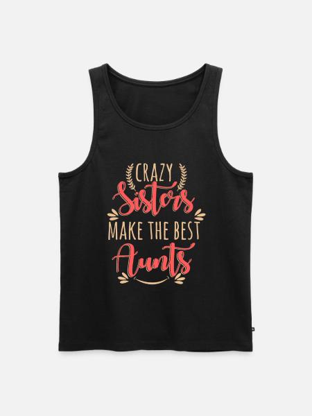 Crazy Sisters Make The Best Aunts - Men's Premium Organic Tank Top - black