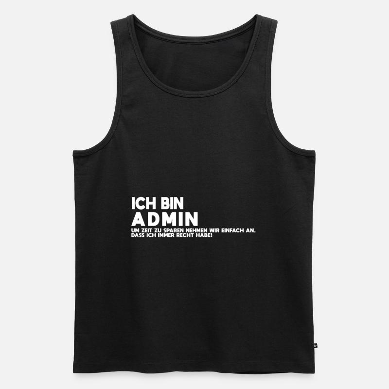 Ich bin Admin Tech Humor Shirt - Männer Premium Bio Tank Top - Schwarz