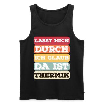 "Lasst Mich Durch Ich Glaub Da Ist Thermik" Bunt - Männer Premium Bio Tank Top - Schwarz - Vorne - Michal (187cm)
