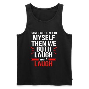 Funny sayings self-talk laughter - Men's Premium Organic Tank Top - black - Front - Michal (187cm)