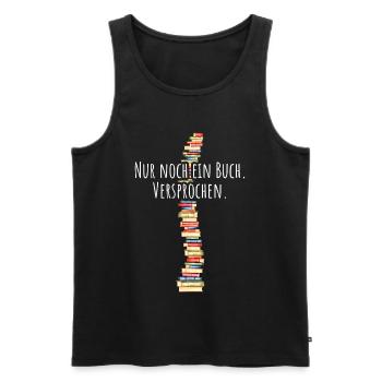 Nur Noch Ein Buch Versprochen Leseratte Bücherwurm - Männer Premium Bio Tank Top - Schwarz - Vorne - Michal (187cm)
