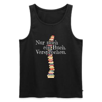 Nur Noch Ein Buch Versprochen Leseratte Bücherwurm - Männer Premium Bio Tank Top - Schwarz - Vorne - Michal (187cm)