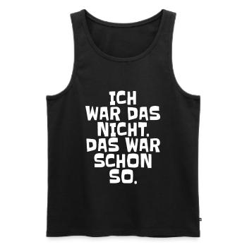 Ich Wars Nicht Das War Schon So Ironie Tollpatsch - Männer Premium Bio Tank Top - Schwarz - Vorne - Michal (187cm)