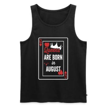 Queens Are Born In August Birthday Date Girls Wome - Men's Premium Organic Tank Top - black - Front - AI Model Male 178 light (178cm)