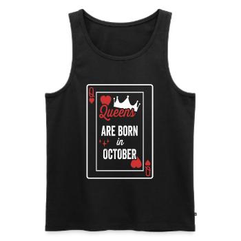 Queens Are Born In October Birthday Date Girls Wom - Men's Premium Organic Tank Top - black - Front - Michal (187cm)