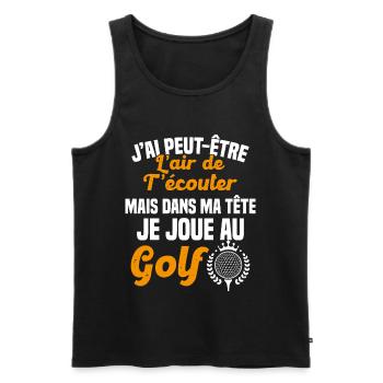 Dans ma tête je joue au Golf Cadeau Humour Golf - Débardeur bio Premium Homme - noir - Devant - Michal (187cm)