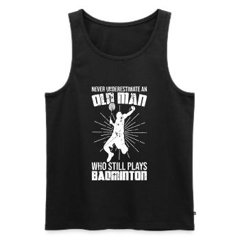 Unterschätze nie alte Badmintonspieler - Männer Premium Bio Tank Top - Schwarz - Vorne - Michal (187cm)