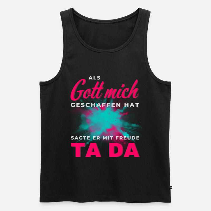 Gott hat mich geschaffen Ta Da - Männer Premium Bio Tank Top - Schwarz