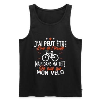 Dans Ma Tête Je suis sur Mon Vélo Humour Cyclisme - Débardeur bio Premium Homme - noir - Devant - Michal (187cm)