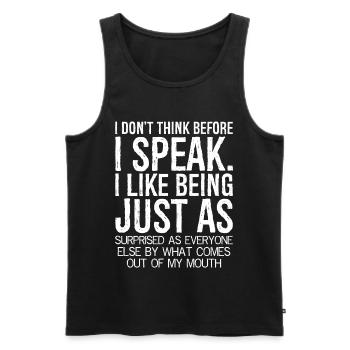 I don't think before I speak funny shirt - Men's Premium Organic Tank Top - black - Front - Michal (187cm)