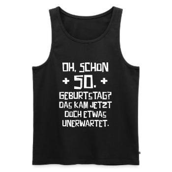 50. Geburtstag Das kam jetzt unerwartet... - Männer Premium Bio Tank Top - Schwarz - Vorne - Michal (187cm)