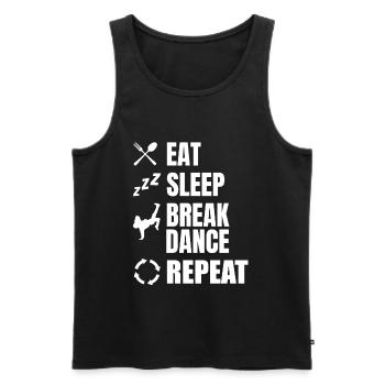 Essen Schlafen Breakdance Wiederholen - Männer Premium Bio Tank Top - Schwarz - Vorne - Michal (187cm)