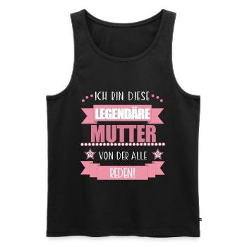 Legendäre Mutter – Geschenk Muttertag Mama - Männer Premium Bio Tank Top - Schwarz - Vorne - Michal (187cm)