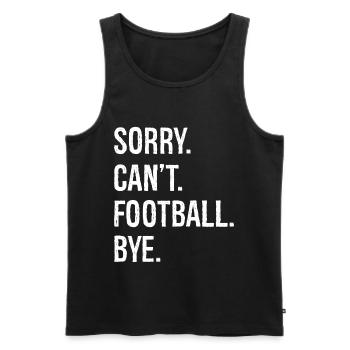 Sorry Can't Football Bye - Männer Premium Bio Tank Top - Schwarz - Vorne - AI Model Male 178 light (178cm)