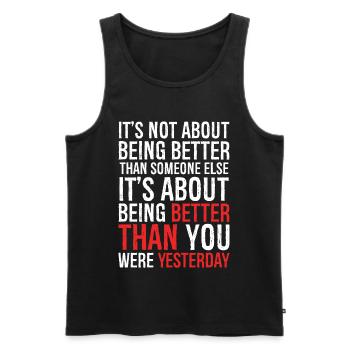 It's not about being better than someone else - Men's Premium Organic Tank Top - black - Front - Michal (187cm)