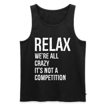 relax we re all crazy funny - Débardeur bio Premium Homme - noir - Devant - Michal (187cm)