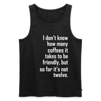 I don t know how many coffees it takes friendly - Débardeur bio Premium Homme - noir - Devant - AI Model Male 178 light (178cm)