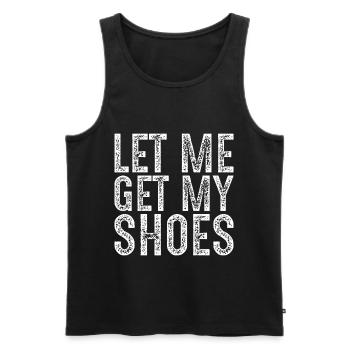 Lass mich meine Schuhe holen - Männer Premium Bio Tank Top - Schwarz - Vorne - AI Model Male 178 light (178cm)