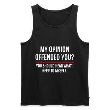 My Opinion Offended You You Should Hear On - Men's Premium Organic Tank Top - black - Front - AI Model Male 178 light (178cm)