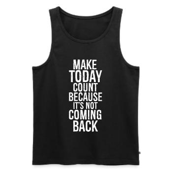 make today count because it's not coming back - Männer Premium Bio Tank Top - Schwarz - Vorne - AI Model Male 178 light (178cm)