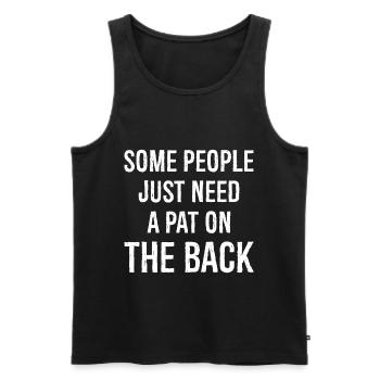 some people just need a pat on the back - Männer Premium Bio Tank Top - Schwarz - Vorne - AI Model Male 178 light (178cm)