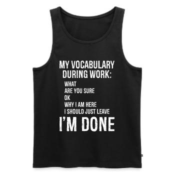 my vocabulary during work - Men's Premium Organic Tank Top - black - Front - Michal (187cm)