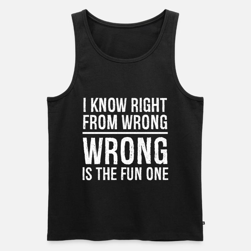 I know right from wrong - Männer Premium Bio Tank Top - Schwarz
