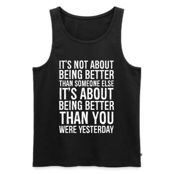 It's not about being better than someone else - Men's Premium Organic Tank Top - black - Front - Michal (187cm)