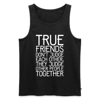 true friend don't judge each other - Männer Premium Bio Tank Top - Schwarz - Vorne - AI Model Male 178 light (178cm)
